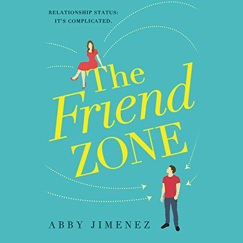 Abby Jimenez, Erin Mallon, Teddy Hamilton: The Friend Zone (EBook, 2019, Hachette Audio)