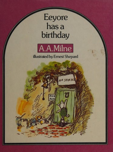 A. A. Milne: Eeyore has a birthday (1975, Methuen)