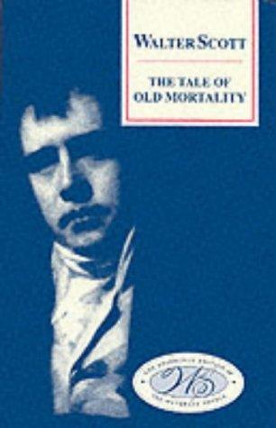 Sir Walter Scott: The tale of old mortality (1993, University Press, Columbia University Press)