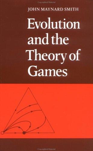 John Maynard Smith: Evolution and the theory of games (1982, Cambridge University Press)