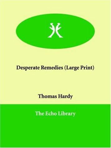 Thomas Hardy: Desperate Remedies (Paperback, 2006, Paperbackshop.Co.UK Ltd - Echo Library)