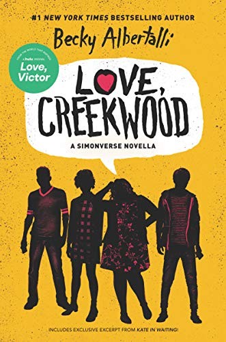 Becky Albertalli: Love, Creekwood (2020, Balzer + Bray)