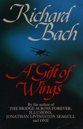 Richard Bach: A gift of wings (Paperback, 1989, Pan Books)