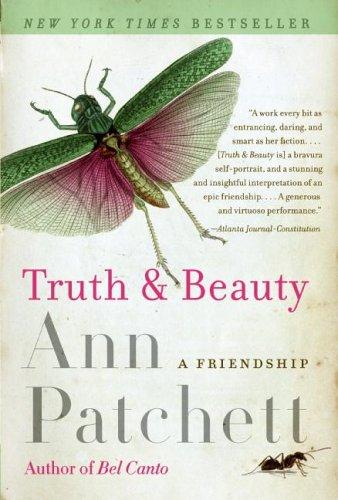 Ann Patchett: Truth & Beauty (Paperback, 2005, Harper Perennial)