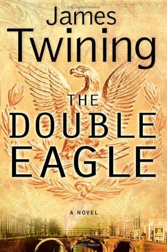 James Twining: The double eagle (2005, HarperCollins)