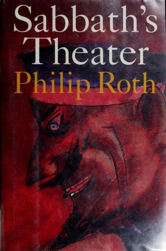 Philip Roth: Sabbath's theater (1995, Houghton Mifflin)