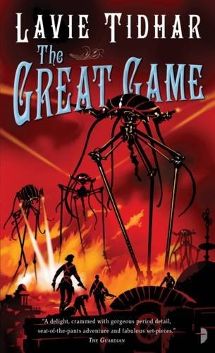 Lavie Tidhar: Great Game (2012, Angry Robot)