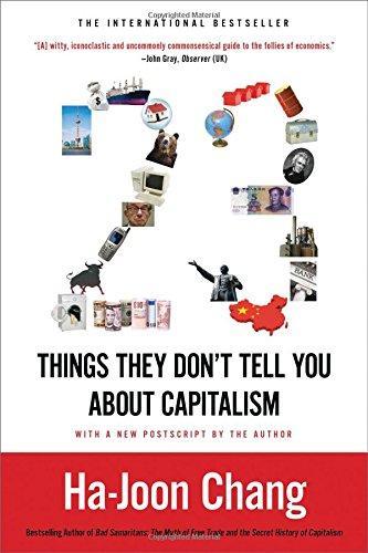 Ha-Joon Chang: 23 Things They Don't Tell You About Capitalism (2012)