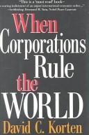 David C. Korten: When corporations rule the world (1995, Earthscan)