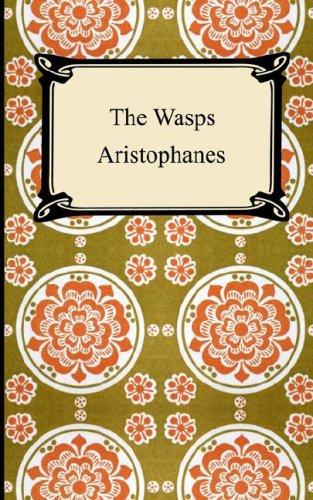 Aristophanes: The Wasps (Paperback, 2006, Digireads.com)