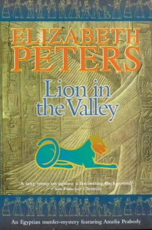 Elizabeth Peters: Lion in the Valley (Amelia Peabody Murder Mystery) (Paperback, 2001, Constable and Robinson)