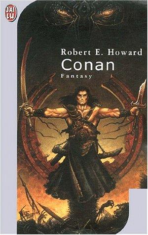 Robert E. Howard: Conan (Paperback, French language, 2001, J'ai lu)