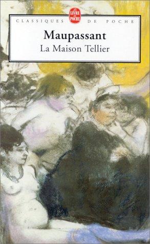 Guy de Maupassant: La Maison Tellier (Paperback, French language, 1980, Livre De Poche French)