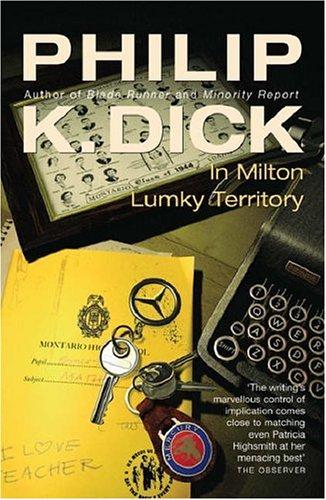 Philip K. Dick: In Milton Lumky Territory (Paperback, 2005, Gollancz)