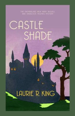 Laurie R. King: Castle Shade (2022, Allison & Busby, Limited)