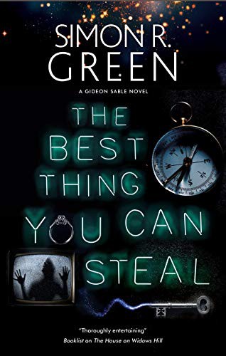 Simon R. Green: The Best Thing You Can Steal (Hardcover, 2021, Severn House Publishers)