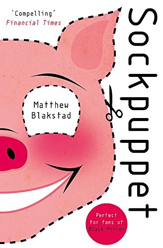 Matthew Blakstad (author): Sockpuppet: The Martingale Cycle (2017, HODDER & STOUGHTON)