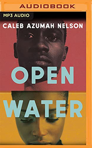 Caleb Azumah Nelson: Open Water (AudiobookFormat, 2021, Audible Studios on Brilliance Audio)