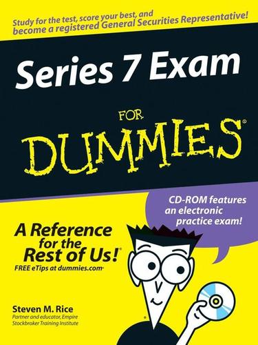 Steve Rice: Series 7 Exam For Dummies (EBook, 2007, John Wiley & Sons, Ltd.)