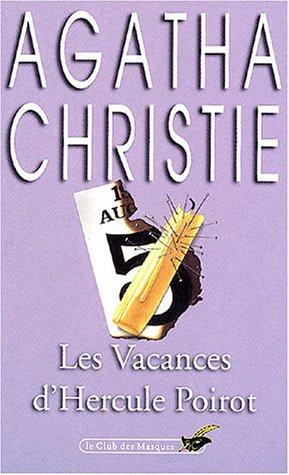 Agatha Christie: Les vacances d'Hercule Poirot (Paperback, 1982, Librairie des Champs-Elysées)