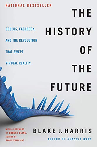 Blake J. Harris: The History of the Future (Hardcover, 2019, Dey Street Books)