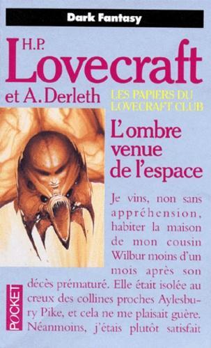 H.P. Lovecraft, August Derleth: L'ombre venue de l'espace (French language)