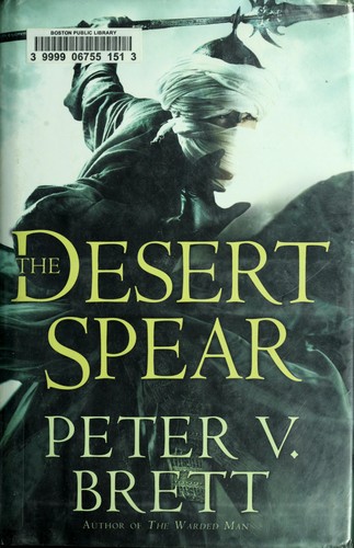 Peter V. Brett: The desert spear (2010, Del Rey-Ballantine Books)