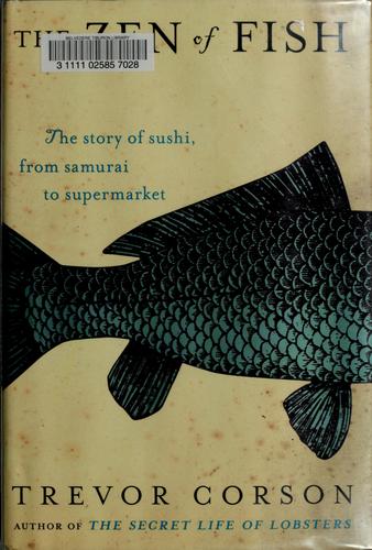 Trevor Corson: The zen of fish (2007, HarperCollinsPublishers)