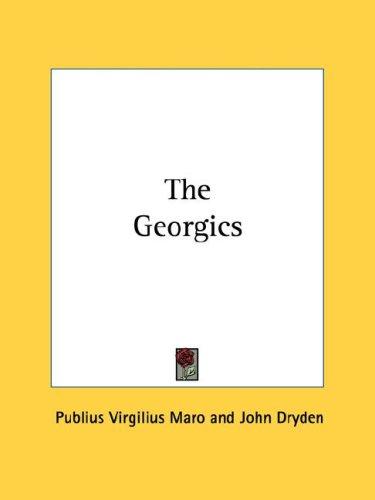 Publius Vergilius Maro: The Georgics (Paperback, 2007, Kessinger Publishing, LLC)