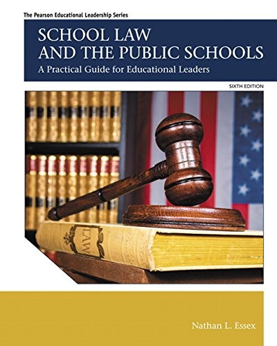 Nathan L. Essex: School Law and the Public Schools (Paperback, 2015, HYESHOM, Pearson)