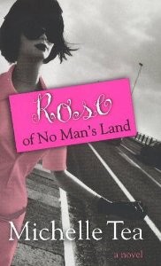 Michelle Tea: Rose of no man's land (Paperback, 2007, Anchor Canada)