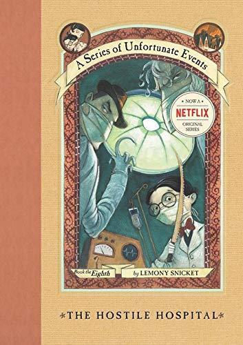 Daniel Handler: The Hostile Hospital (A Series of Unfortunate Events, #8) (2001)