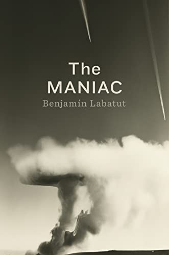 Benjamín Labatut: MANIAC (2023, Penguin Publishing Group, Penguin Press)