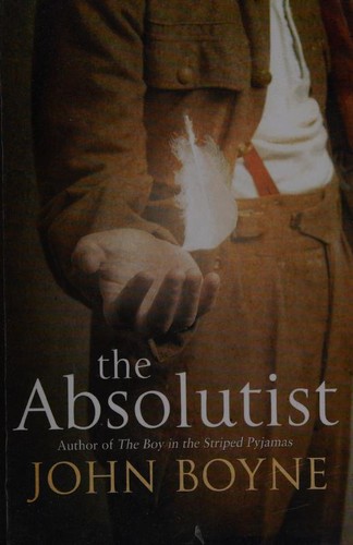 John Boyne: The absolutist (2011, Windsor | Paragon)