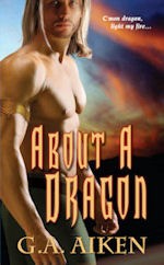 G. A. Aiken: About a Dragon (Paperback, 2008, Zebra books)