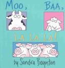 Sandra Boynton: Moo, Baa, La La La! (2004, Little Simon)