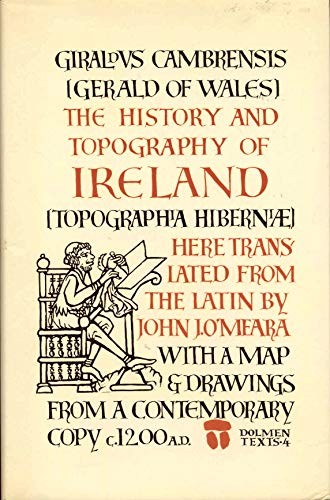 Gerald of Wales: The history and topography of Ireland = (1982, Humanities, Dolmen, Prometheus Books)