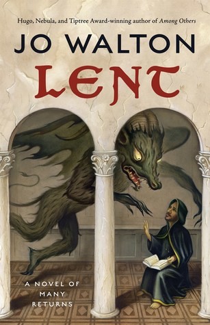 Jo Walton: Lent (Hardcover, 2019, Tom Doherty Associates)