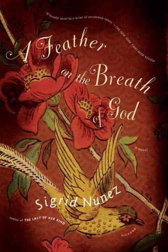 Sigrid Nunez: A Feather on the Breath of God (Paperback, 2005, Picador)