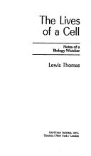 Lewis Thomas: THE LIVES OF A CELL (Paperback, 1974, Bantam Books)