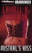 Laurell K. Hamilton: Mistral's Kiss (AudiobookFormat, 2006, Brilliance Audio on CD Unabridged)