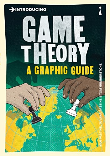 Ivan Pastine, Tuvana Pastine, Tom Humberstone: Introducing Game Theory (Paperback, 2017, Icon Books, ICON)