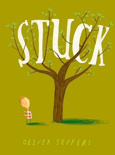 Oliver Jeffers, Terence Stamp: Stuck (Hardcover, 2011, Philomel Books)