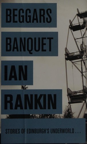 Ian Rankin: Beggars Banquet (Paperback, 2003, Orion Books Ltd., Orion Publishing Group, Limited)
