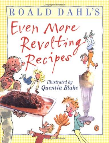 Roald Dahl: Roald Dahl's even more revolting recipes (2003, Puffin Books)