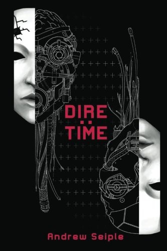 Andrew Seiple: Dire (Paperback, 2016, Andrew Seiple)