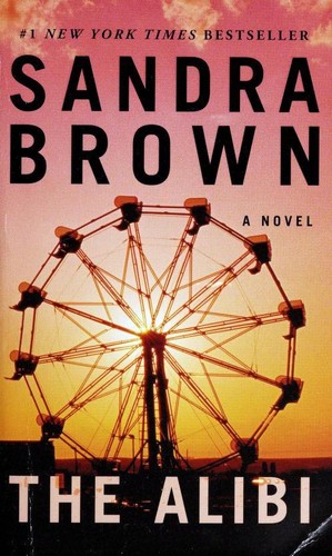 Sandra Brown: The Alibi (Paperback, 2015, Grand Central Publishing)