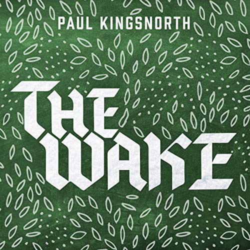 Paul Kingsnorth: The Wake (AudiobookFormat, 2021, Tantor and Blackstone Publishing)
