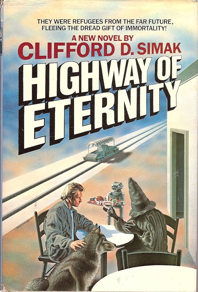 Clifford D. Simak: Highway to Eternity (Hardcover, 1987, Severn House Publishers Ltd)