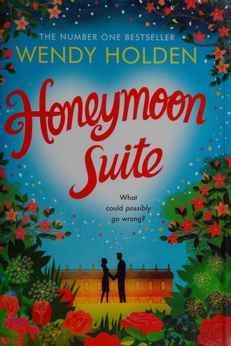 Holden, Wendy: Honeymoon suite (2015)